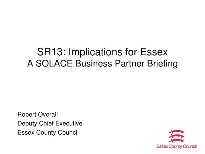 sr13 implications for essex a solace business partner briefing