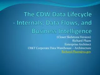 The CDW Data Lifecycle - Internals, Data Flows, and Business Intelligence