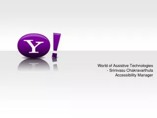 World of Assistive Technologies - Srinivasu Chakravarthula Accessibility Manager