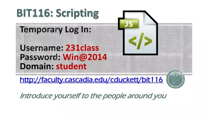 temporary log in username 231class password win@2014 domain student