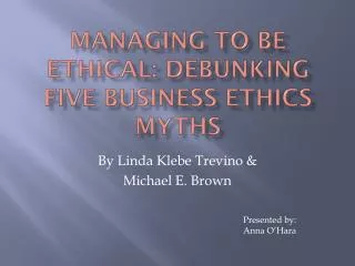 Managing to be Ethical: Debunking Five Business Ethics Myths