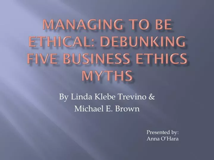 managing to be ethical debunking five business ethics myths