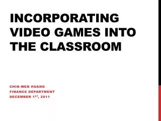Incorporating Video Games into the Classroom