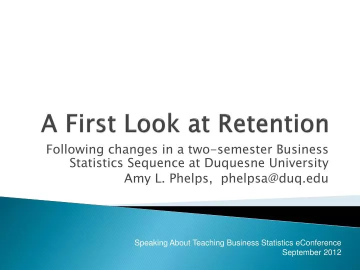 a first look at retention