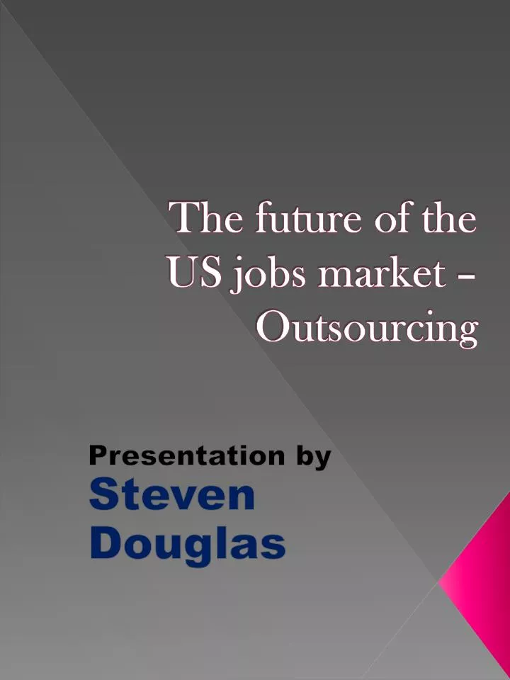 the future of the us jobs market outsourcing