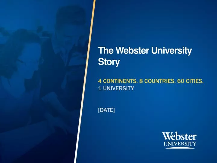 the webster university story 4 continents 8 countries 60 cities 1 university date