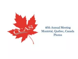 46th Annual Meeting Montréal, Québec, Canada Photos