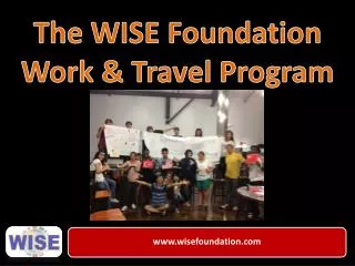 The WISE Foundation Work &amp; Travel Program