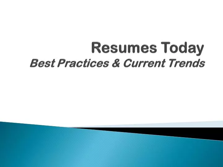 resumes today best practices current trends