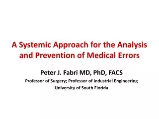 A Systemic Approach for the Analysis and Prevention of Medical Errors