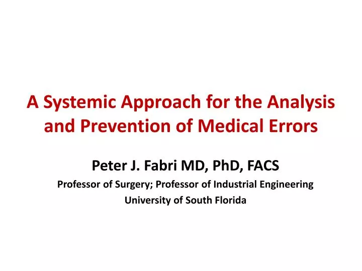 a systemic approach for the analysis and prevention of medical errors