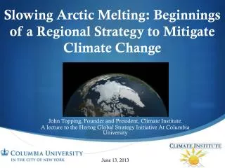 Slowing Arctic Melting: Beginnings of a Regional Strategy to Mitigate Climate Change