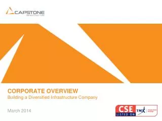 CORPORATE OVERVIEW Building a Diversified Infrastructure Company