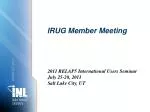 2011 IRUG International Users Seminar Agenda: Insights and Updates from Salt Lake City - slide 1