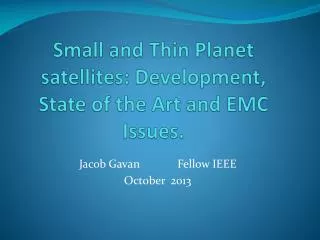 Small and Thin Planet satellites: Development, State of the Art and EMC Issues.