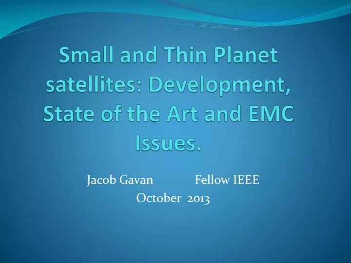 small and thin planet satellites development state of the art and emc issues