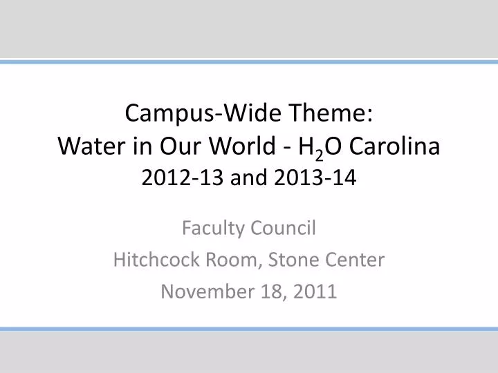 campus wide theme water in our world h 2 o carolina 2012 13 and 2013 14
