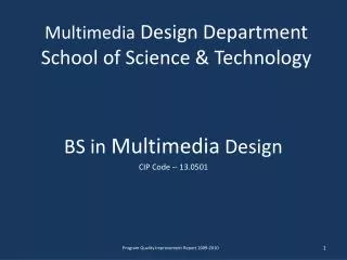 Multimedia Design Department School of Science &amp; Technology