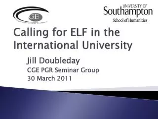 Calling for ELF in the International University