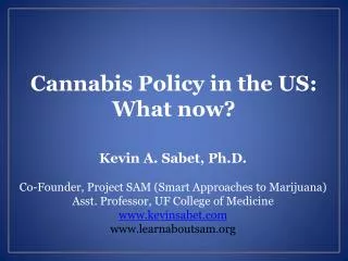 Cannabis Policy in the US : What now?