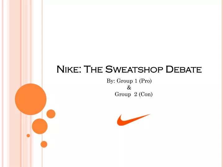 Ppt Nike The Sweatshop Debate Powerpoint Presentation Free Download Id