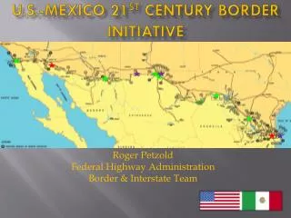 U.S.-Mexico 21 st Century Border Initiative