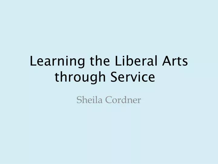 learning the liberal arts through service