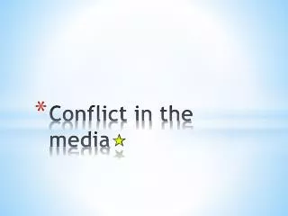 Conflict in the media