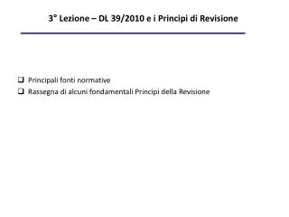 3 lezione dl 39 2010 e i principi di revisione