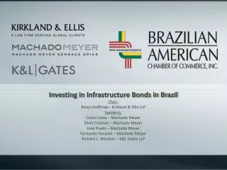 Investing in Infrastructure Bonds in Brazil Chair: Karyn Koiffman - Kirkland &amp; Ellis LLP Speakers: Celso Costa – M