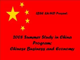 2008 Summer Study in China Program: Chinese Business and Economy