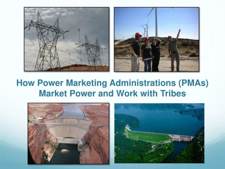 how power marketing administrations pmas market power and work with tribes