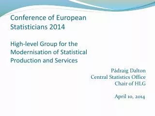 Conference of European Statisticians 2014 High-level Group for the Modernisation of Statistical Production and Services