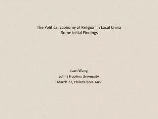 The Political Economy of Religion in Local China Some Initial Findings