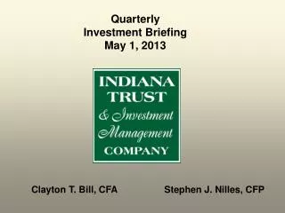 Quarterly Investment Briefing May 1, 2013