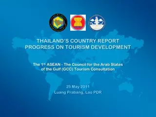The 1 st ASEAN - The Council for the Arab States of the Gulf (GCC) Tourism Consultation