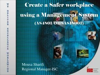 Create a Safer workplace using a Management System (AS4801/OHSAS18001)