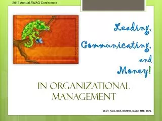 Leading, Communicating, a nd Money ! i n Organizational Management