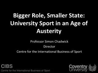 Bigger Role, Smaller State: University Sport in an Age of Austerity