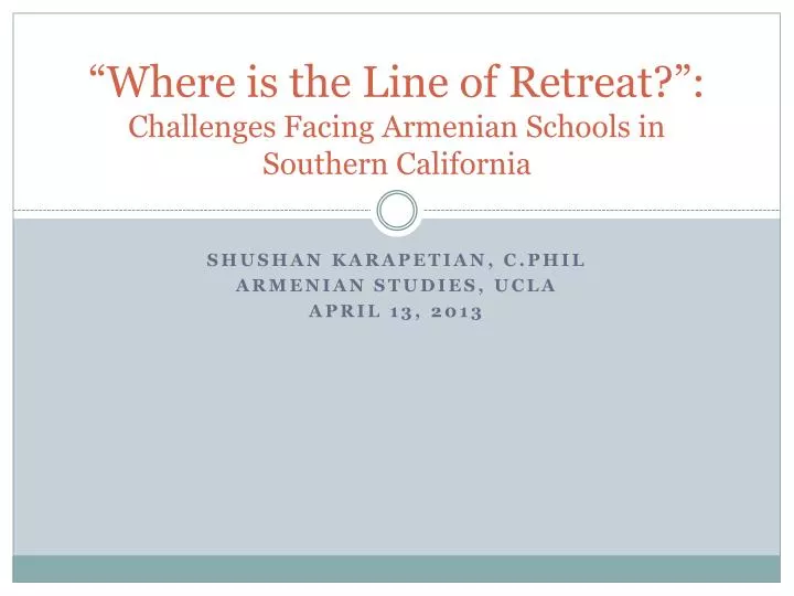 where is the line of retreat challenges facing armenian schools in southern california