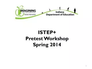 ISTEP + Pretest Workshop Spring 2014