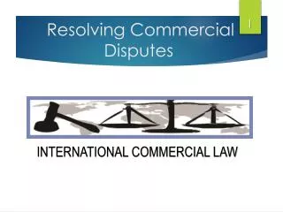 Resolving Commercial D isputes