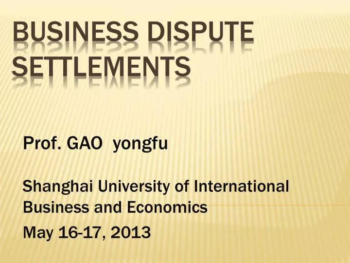 prof gao yongfu shanghai university of international business and economics may 16 17 2013