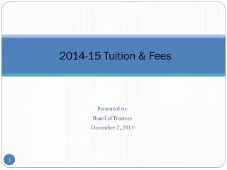 2014-15 Tuition &amp; Fees