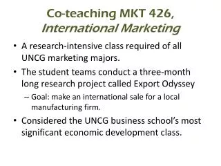 Co-teaching MKT 426 , International Marketing