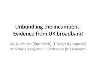 Unbundling the incumbent: Evidence from UK broadband