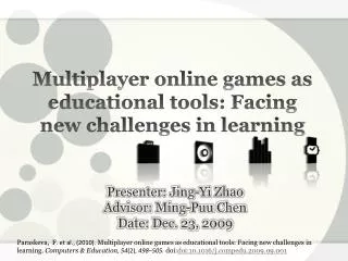 Multiplayer online games as educational tools: Facing new challenges in learning