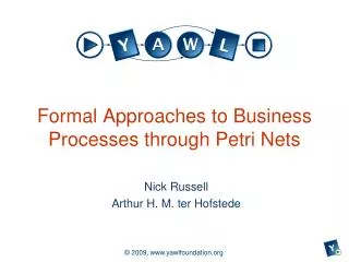 Formal Approaches to Business Processes through Petri Nets