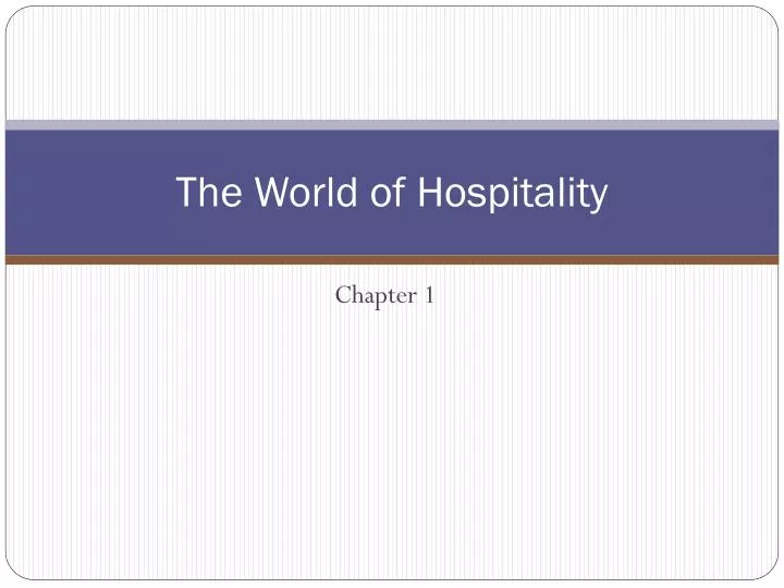 the world of hospitality
