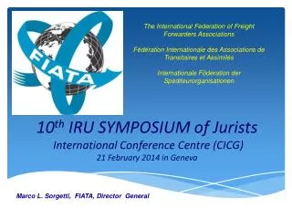 10 th IRU SYMPOSIUM of Jurists International Conference Centre (CICG) 21 February 2014 in Geneva
